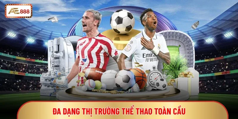 UG Sport - Nền Tảng Cá Cược Thể Thao Trực Tuyến Quốc Tế 2 Đa dạng thị trường thể thao toàn cầu